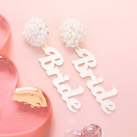 Pearl Beaded Cluster Resin BRIDE Message Dangle Earrings