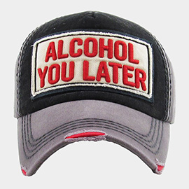 Alcohol You Later Message Vintage Baseball Cap