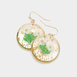 MOM Pressed Flower Clear Lucite Round Dangle Earrings