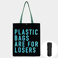 PLASTIC BAGS ARE... Message Printed Foldable Eco Bag