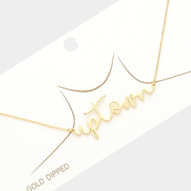 Up Town Message Gold Dipped Metal Pendant Necklace