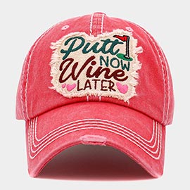 Putt Now Wine Later Message Golf Vintage Baseball Cap