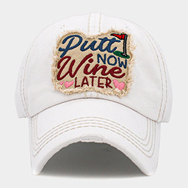 Putt Now Wine Later Message Golf Vintage Baseball Cap