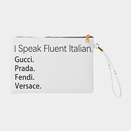 I Speak Fluent Italian Message Wristlet Clutch Bag