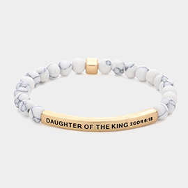 Daughter Of The King 2Cor 6 : 18 Message Natural Stone Stretch Bracelet