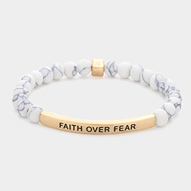 Faith Over Fear Message Natural Stone Stretch Bracelet