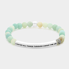 I Can Do All Things Through Christ Phil 4 : 13 Message Natural Stone Stretch Bracelet