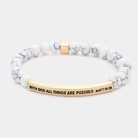 With God All Things Are Possible Matt 19 : 26 Message Natural Stone Stretch Bracelet