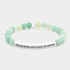 She Believed She Could So She Did Message Natural Stone Stretch Bracelet