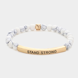Stand Strong Message Natural Stone Stretch Bracelet