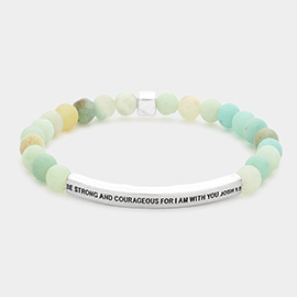 Be Strong And Courageous For I Am With You Josh 1 : 9 Message Natural Stone Stretch Bracelet