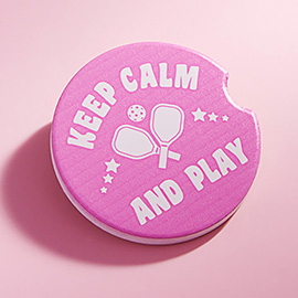 KEEP CALM AND PLAY PICKLEBALL Message Car Coaster